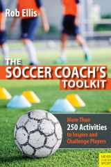 The Soccer Coach's Toolkit More Than 250 Activities to Inspire and Challenge Players cover image