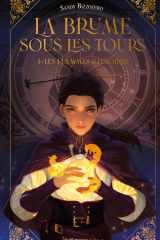 La Brume sous les tours - Tome 1 Les Flammes illusoires cover image