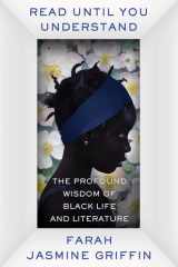 Read Until You Understand The Profound Wisdom of Black Life and Literature cover image
