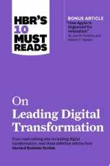 HBR's 10 Must Reads on Leading Digital Transformation (with bonus article "How Apple Is Organized for Innovation" by Joel M. Podolny and Morten T. Hansen) cover image