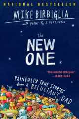 The New One Painfully True Stories from a Reluctant Dad cover image