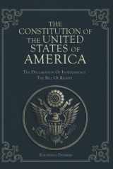 The Constitution of the United States of America: The Declaration of Independence, The Bill of Rights cover image