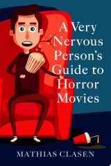 A Very Nervous Person's Guide to Horror Movies cover image