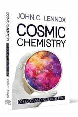 Cosmic Chemistry Do God and Science Mix? cover image