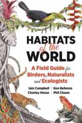 Habitats of the World A Field Guide for Birders, Naturalists, and Ecologists cover image