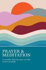 Prayer and Meditation AA Members Share the Many Ways They Connect Spiritually cover image