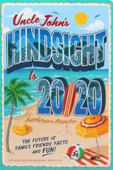 Uncle John's Hindsight Is 20/20 Bathroom Reader The Future Is Family, Friends, Facts, and Fun cover image