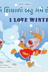 I Love Winter (Gujarati English Bilingual Children's Book) cover image