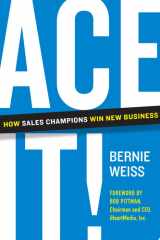 Ace It! How Sales Champions Win New Business cover image