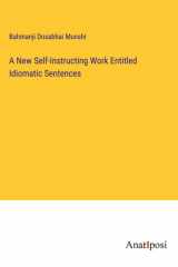 A New Self-Instructing Work Entitled Idiomatic Sentences cover image