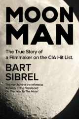 Moon Man The True Story of a Filmmaker on the CIA Hit List cover image