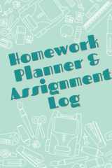 Homework Planner Notebook for Elementary School or Middle School Kids: Students Track Homework Assignments and Class Schedule - 100 pages cover image