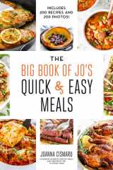 The Big Book of Jo's Quick and Easy Meals-Includes 200 recipes and 200 photos! cover image