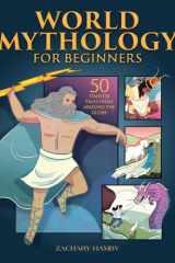 World Mythology for Beginners 50 Timeless Tales from Around the Globe cover image
