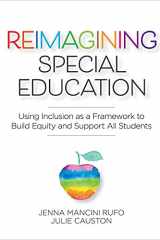 Reimagining Special Education Using Inclusion as a Framework to Build Equity and Support All Students cover image