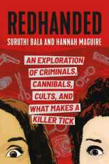 RedHanded An Exploration of Criminals, Cannibals, Cults, and What Makes a Killer Tick cover image