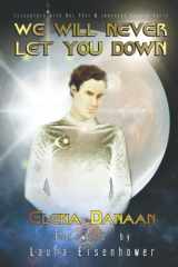 We Will Never Let You Down Encounters with Val Thor and Journeys Beyond Earth cover image
