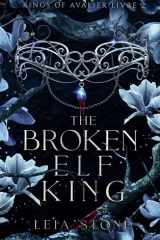 Kings of Avalier - Tome 2 : The Broken Elf King cover image