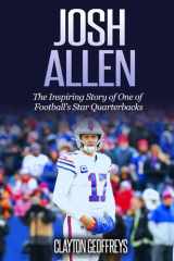Josh Allen: The Inspiring Story of One of Football’s Star Quarterbacks (Football Biography Books) cover image