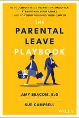 The Parental Leave Playbook 10 Touchpoints to Transition Smoothly, Strengthen Your Family, and Continue Building your Career cover image