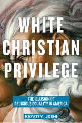 White Christian Privilege The Illusion of Religious Equality in America cover image