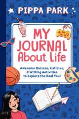 Pippa Park: My Journal About Life Awesome Quizzes, Listicles & Writing Activities to Explore the Real You! cover image
