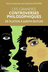 Les grandes controverses philosophiques - De Platon à Judith Butler cover image