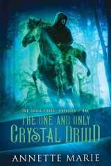 The One and Only Crystal Druid cover image