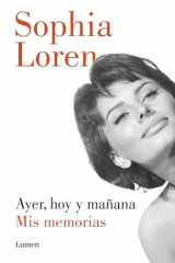 Ayer, Hoy y Mañana: Mis Memorias / Yesterday, Today, and Tomorrow. My Memoirs cover image
