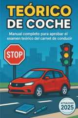 Teórico de Coche: Manual Teórico DGT Aprende Rápido, con Trucos y Humor Aprobar el examen de coche nunca fue tan fácil (Spanish Edition) cover image