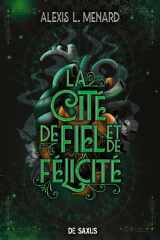 La Cité de Fiel et de Félicité (e-book) cover image