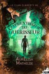 L'apprentissage du guérisseur Le clan Flaherty, T2 cover image