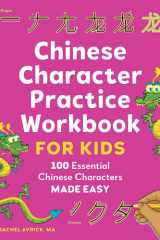 Chinese Character Practice Workbook for Kids 100 Essential Chinese Characters Made Easy cover image