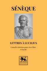 Lettres à Lucilius: Conseils stoïciens pour vivre libre et lucide (Bibliothèque stoïcienne) (French Edition) cover image