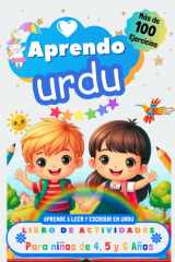 Aprendo Urdu, Libro de Actividades para Niños de 4, 5 y 6 años: Más de 100 ejercicios, Aprende a leer y escribir en Urdu (Spanish Edition) cover image