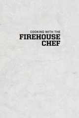 Cooking with the Firehouse Chef cover image