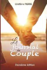 Le journal du couple: Une inspiration de la vie du couple : Pierre Wallière et Elda N. Pierre (French Edition) cover image