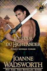 Le coeur du Highlander: Romance historique écossaise (Les Frères Matheson) (French Edition) cover image