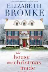 The House That Christmas Made A Harbor Hills Novel cover image