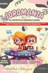 SOROMANIA Matemáticas Mágicas: Ábaco Japonés para Niños Occidentales (de 5 a 14 años) - contenido completo: Mejore la confianza y la velocidad con ... interactivos ilimitados! (Spanish Edition) cover image