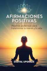 Afirmaciones positivas: Palabras poderosas para transformar tu mente y tu vida (Spanish Edition) cover image
