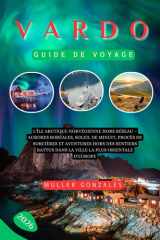 VARDØ GUIDE DE VOYAGE 2026: L'île arctique norvégienne hors réseau – Aurores boréales, soleil de minuit, procès de sorcières et aventures hors des ... la plus orientale d'Europe (French Edition) cover image