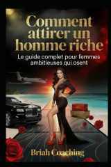 Comment attirer un homme riche (French Edition) cover image