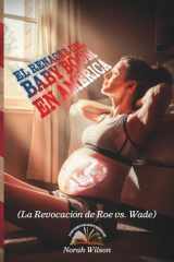 El Renacer del Baby Boom en América: La Revocación de Roe vs. Wade (Spanish Edition) cover image
