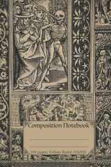 Composition Notebook: Creepy gothic halloween notebook for school. Vintage Medieval grim reaper notebook gift. College ruled. cover image