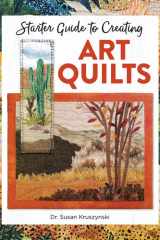 Starter Guide to Creating Art Quilts cover image