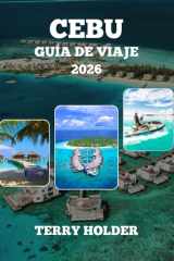 CEBÚ GUÍA DE VIAJES DE 2026: Guía de viaje de Cebú 2025: La aventura isleña definitiva; Descubre Cebú: Playas, cultura, gastronomía y consejos de expertos, Tu guía de viaje completa (Spanish Edition) cover image