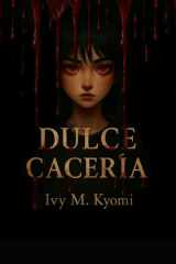 Dulce Cacería (Spanish Edition) cover image