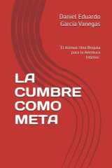 LA CUMBRE COMO META: ‘El Azimut: Una Brújula para la Aventura Interior’. (Spanish Edition) cover image