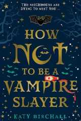 How Not To Be A Vampire Slayer EBOOK cover image
